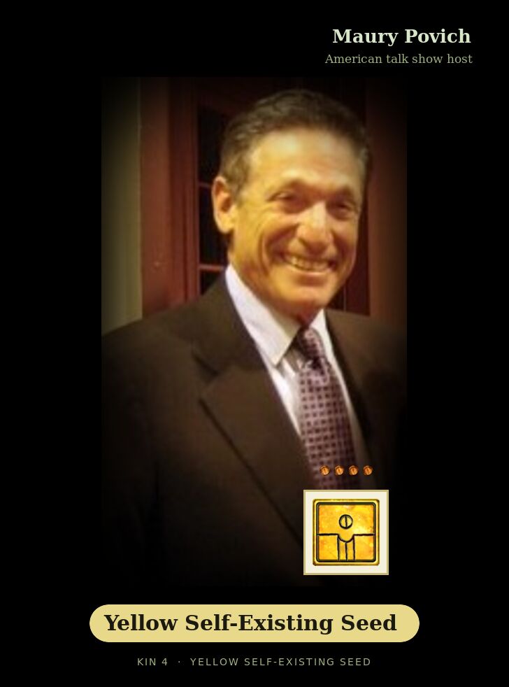Maury Povich · Yellow Self-Existing Seed