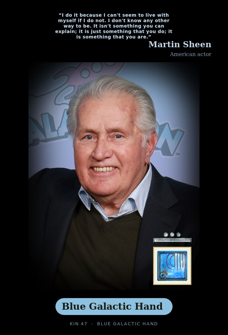 Martin Sheen · Blue Galactic Hand