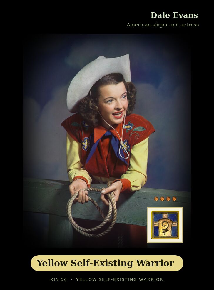 Dale Evans · Yellow Self-Existing Warrior
