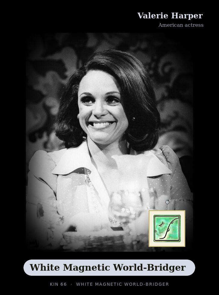 Valerie Harper · White Magnetic World-Bridger